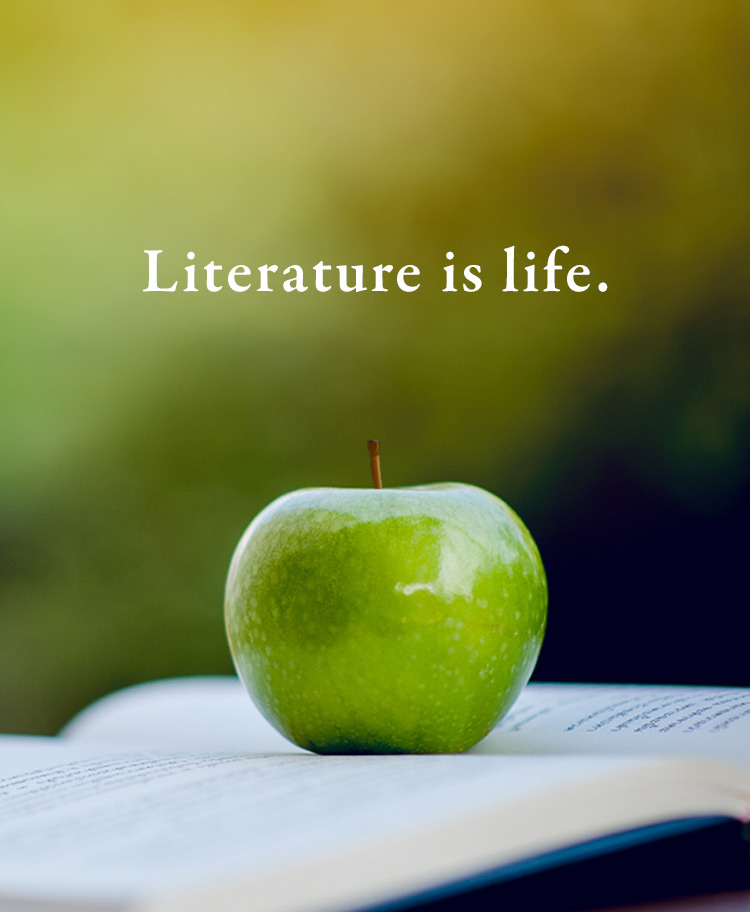 Literature is life.